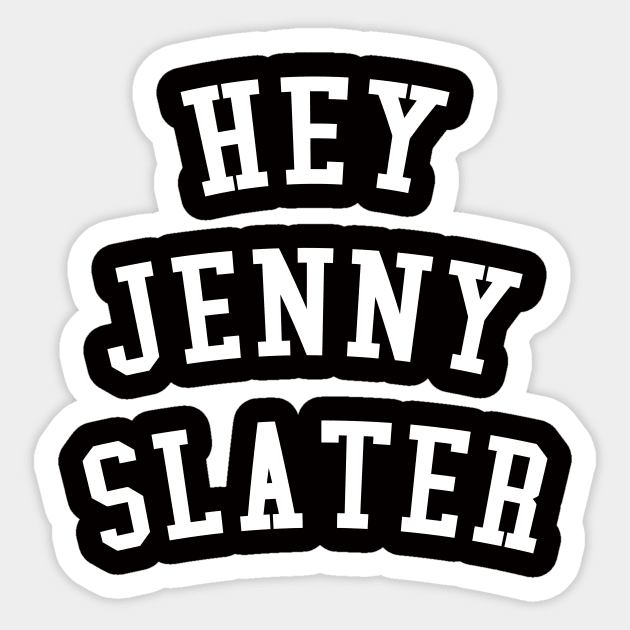 Hey Jenny Slater Sticker by tabners